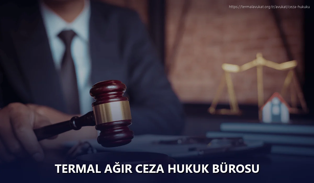 Termal Ağır Ceza Hukuk Bürosu