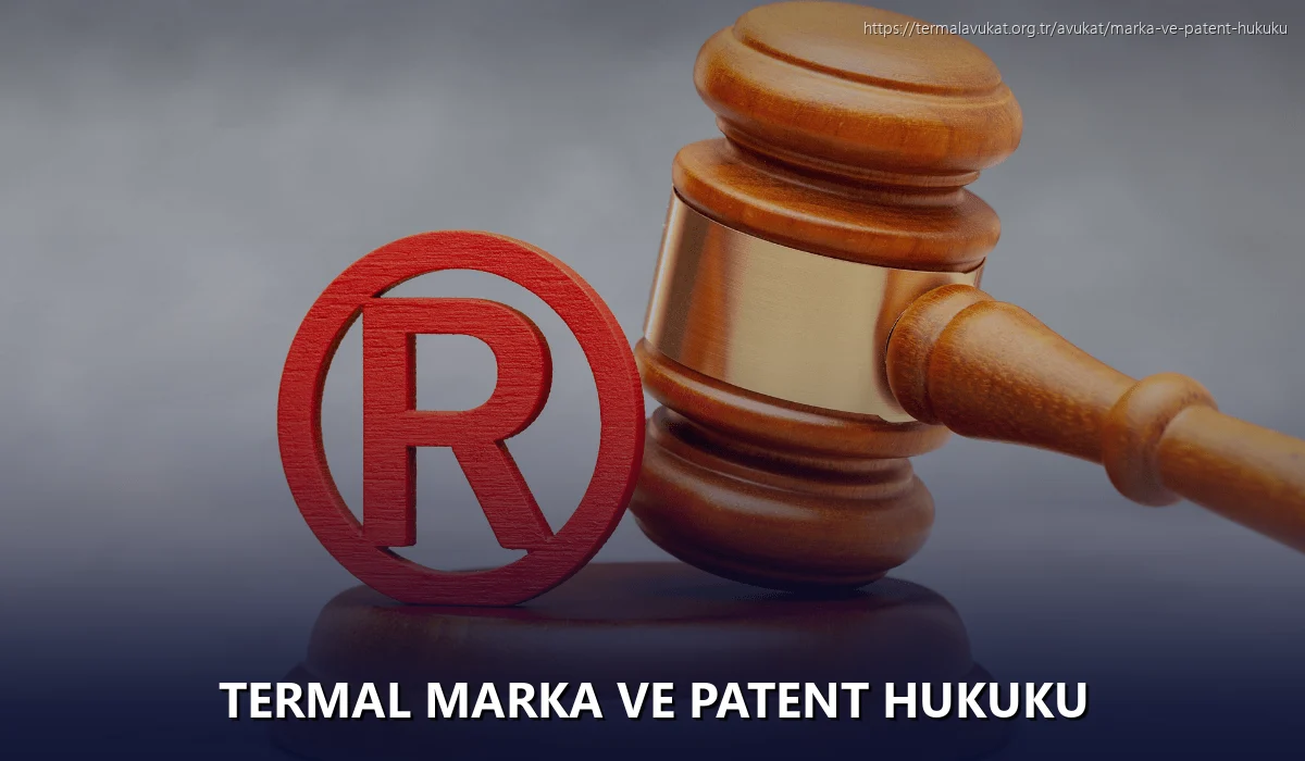 Termal Marka ve Patent Hukuku