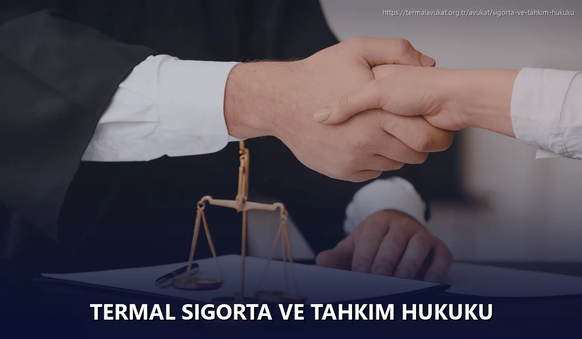 Termal Sigorta ve Tahkim Hukuku