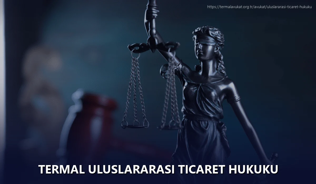 Termal Uluslararası Ticaret Hukuku